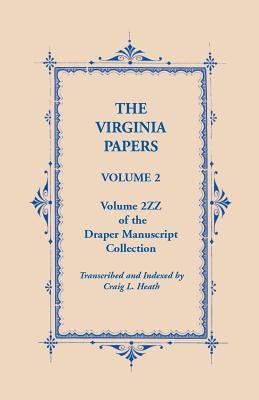 The Virginia Papers, Volume 2, Volume 2zz of the Draper Manuscript Collection Paperback Heritage Books