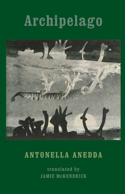 Archipelago by Anedda, Antonella