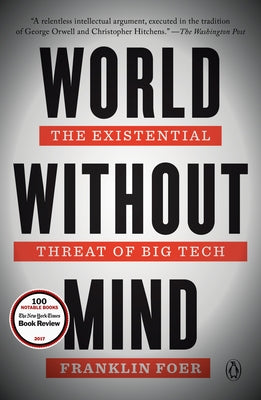 World Without Mind: The Existential Threat of Big Tech Paperback Penguin Books