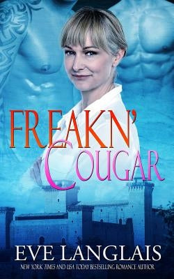 Freakn' Cougar by Langlais, Eve