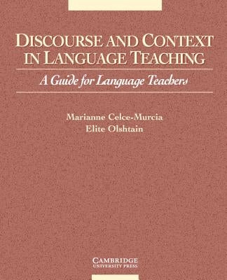 Discourse and Context in Language Teaching: A Guide for Language Teachers Paperback Cambridge University Press