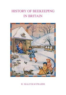 History of Beekeeping in Britain Paperback Northern Bee Books
