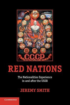 Red Nations: The Nationalities Experience in and After the USSR Paperback Cambridge University Press