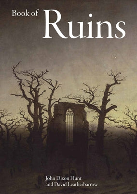 Book of Ruins by Dixon Hunt, John