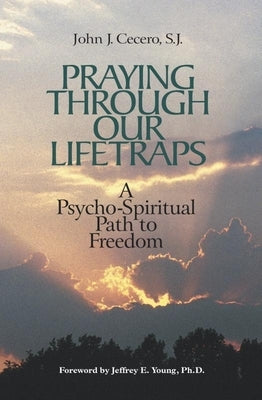 Praying Through Our Lifetraps: A Psycho-Spiritual Path to Freedom Paperback Resurrection Press