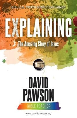 EXPLAINING The Amazing Story of Jesus Paperback Anchor Recordings Ltd