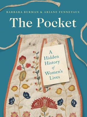 The Pocket: A Hidden History of Women's Lives, 1660-1900 Paperback Yale University Press
