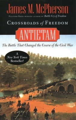 Crossroads of Freedom: Antietam Paperback Oxford University Press, USA