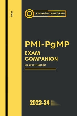 PMI-PgMP Exam Companion: Q&A with Explanations by Sujan