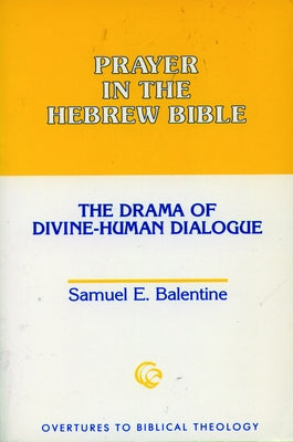 Prayer in the Hebrew Bible Paperback Fortress Press