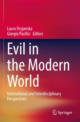 Evil in the Modern World: International and Interdisciplinary Perspectives by Dryjanska, Laura