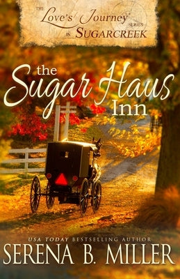 Love's Journey in Sugarcreek: The Sugar Haus Inn Paperback L. J. Emory Publishing