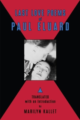 Last Love Poems of Paul Eluard Paperback Black Widow Press