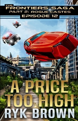 Ep.#12 - "A Price Too High" Paperback Independently Published