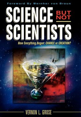 Science But Not Scientists by Grose, Vernon L.