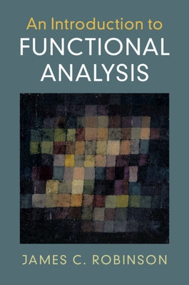 An Introduction to Functional Analysis Paperback Cambridge University Press