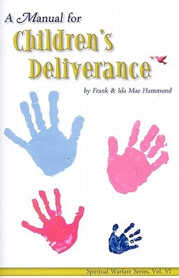 Manual for Childrens Deliverance by Hammond, Frank
