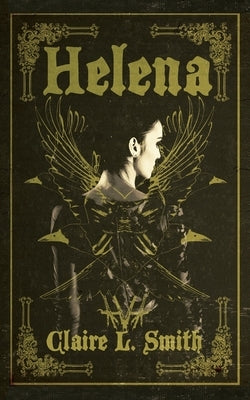 Helena by Smith, Claire L.