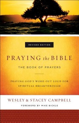 Praying the Bible: The Book of Prayers Paperback Chosen Books
