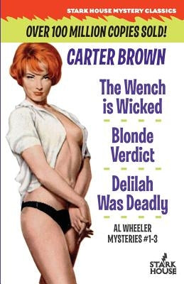 The Wench Is Wicked/Blonde Verdict/Delilah Was Deadly Paperback Stark House Press