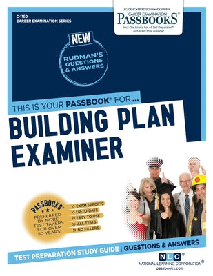 Building Plan Examiner (C-1150): Passbooks Study Guidevolume 1150 by National Learning Corporation