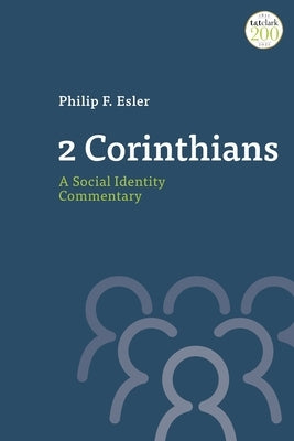 2 Corinthians: A Social Identity Commentary by Esler, Philip