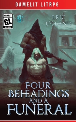 Four Beheadings and a Funeral Paperback Air Quotes Publishing