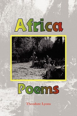 Africa Poems by Lyons, Theodore