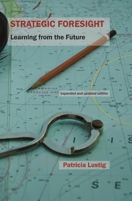 Strategic Foresight by Lustig, Patricia