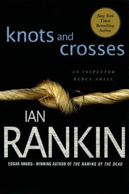 Knots and Crosses: An Inspector Rebus Novel Minotaur Books
