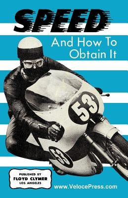 Speed and How to Obtain It by Harwood, J. E. G.