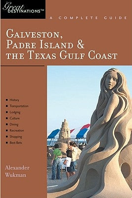 Explorer's Guide Galveston, South Padre Island & the Texas Gulf Coast: A Great Destination Paperback Countryman Press