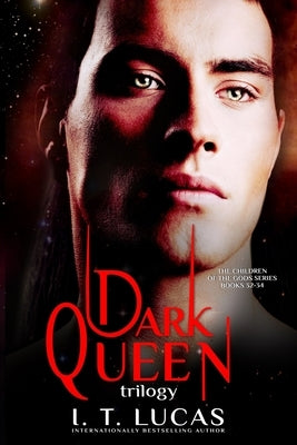 The Children of the Gods Series Books 32-34: Dark Queen Trilogy Paperback Independently Published