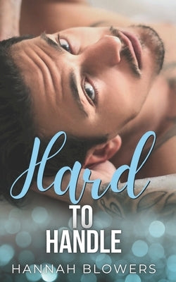 Hard to Handle Paperback Independently Published