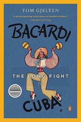 Bacardi and the Long Fight for Cuba: The Biography of a Cause Paperback Penguin Books