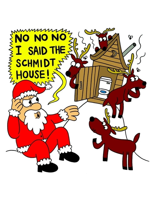 No No No I Said The Schmidt House: Funny Saying & Holiday Greetings Composition Notebook For Family Friends & Sibllings With Humor (Uncle, Aunt, Mom, by Schmidt, Dean