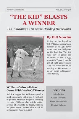 The Kid Blasts a Winner: Ted Williams's 110 Game-Deciding Home Runs by Nowlin, Bill