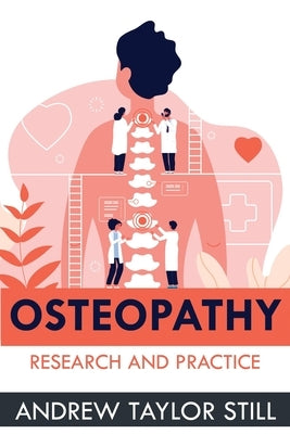 Osteopathy: Research and Practice by Taylor Still, Andrew