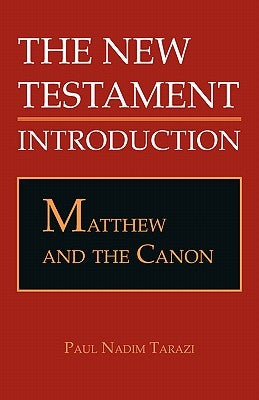 Matthew and the Canon by Tarazi, Paul Nadim