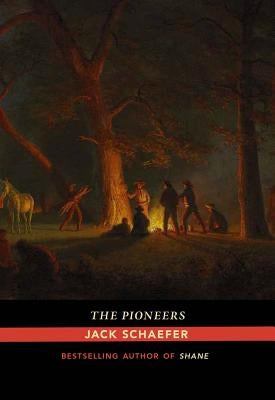 The Pioneers by Schaefer, Jack