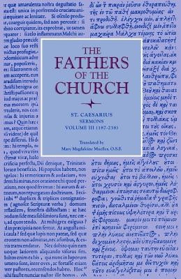 St. Caesarius: Sermons, Volume 3 (187-238) Paperback Catholic University of America Press
