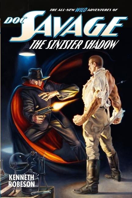 Doc Savage: The Sinister Shadow by Dent, Lester