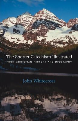 The Shorter Catechism Illustrated - Paperback Paperback Solid Ground Christian Books