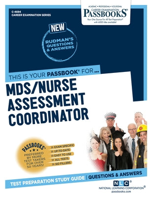 MDS/Nurse Assessment Coordinator (C-4694): Passbooks Study Guide by Corporation, National Learning