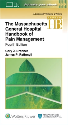 The Massachusetts General Hospital Handbook of Pain Management by Brenner, Gary