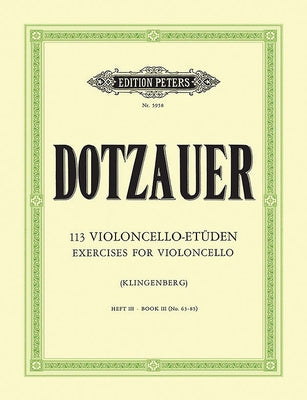 113 Exercises for Violoncello, Book 3: Nos. 63-85 by Dotzauer, Justus Johann Friedrich