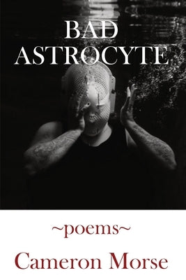 Bad Astrocyte Paperback Woodley Press