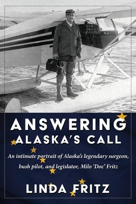 Answering Alaska's Call by Fritz, Linda