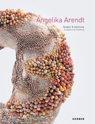 Angelika Arendt: Skulptur & Zeichnung/Sculpture & Drawing by Arendt, Angelika