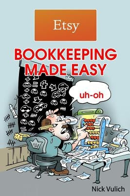 Etsy Bookkeeping Made Easy by Vulich, Nick